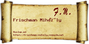 Frischman Mihály névjegykártya